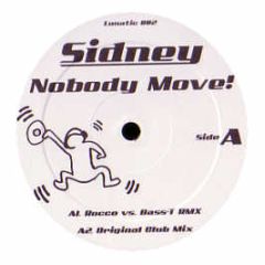 Sidney - Nobody Move! - Lunatic