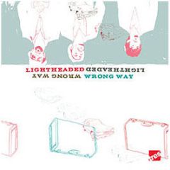 Lightheaded - Wrong Way - Tres Records