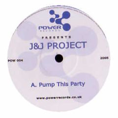 J&J Project - Pump This Party - Power Records