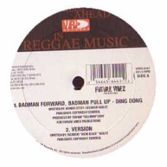 Ding Dong - Badman Forward Badman Pull Up - Vp Records
