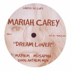 Mariah Carey - Dream Lover (Mayhem Musaphia 2006 Anthem Mix) - Not On Label (Mariah Carey), Not On Label (Musaphia & Mayhem)