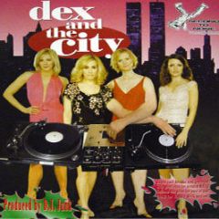 DJ Junk Presents - Dex And The City - Second To None