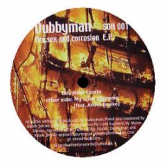 Dubbyman - Fire, Sex And Corrosion EP - Sings Of Authority 1
