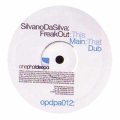 Silvano Da Silva - Freak Out - Onephatdeepa