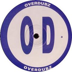 Overdubz - Got Me Up / I Want Bass - Ruff On Wax