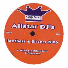 Allstar DJ's - Brothers & Sisters (2006 Remix) - King Size Kutz
