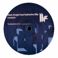 Mark Knight Ft Katherine Ellis - Insatiable (Remixes) - Toolroom