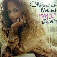 Christina Milian Feat. Young Jeezy - Say I - Def Jam