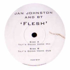 Jan Johnston & Bt - Flesh (Tilt Remixes) - Perfecto