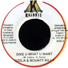 Sizzla & Bounty Killa - Give U What U Want - Kalonji Records