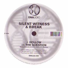 Silent Witness & Break - Hollow / The Question - Dnaudio