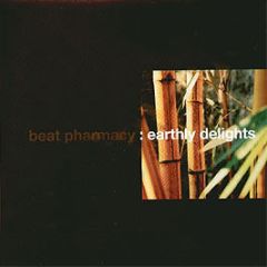 Beat Pharmacy - Earthly Delights - Deep Space 