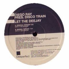 Diego Ray Pres. Disco Train - Let The Deejay - Deeperfect