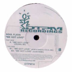 Soul Flava - We Got Love - Dtpm