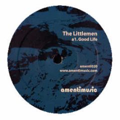 The Littlemen - Good Life EP - Amenti