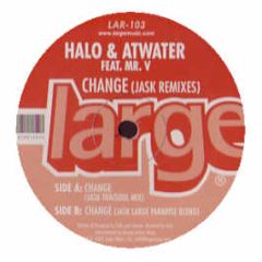 Halo & Atwater Feat. Mr. V - Change (Jask Remixes) - Large