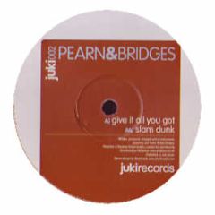 Pearn & Bridges - Give It All You Got - Juki Records