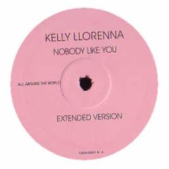 Kelly Llorenna - Nobody Like You - All Around The World