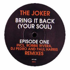 The Joker - Bring It Back (To Your Soul) (Part 1) - Hit Records