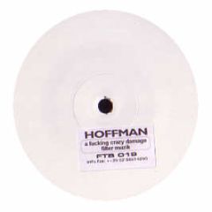 Hoffman - A Fucking Crazy Damage - Fatefull Bass