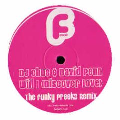 DJ Chus & David Penn - Will I (Discover Love) (Remix) - Freek 2