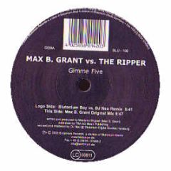 Max B Grant Vs The Ripper - Gimme Five - Blutonium