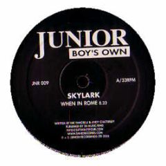 Skylark - When In Rome - Junior Boys Own