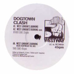 Dogtown Clash - West London's Burning - Westway