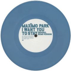 Maximo Park - I Want You To To Stay (Part 1) (Turquoise Vinyl) - Warp