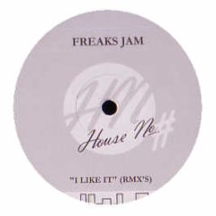 Freaks Jam - I Like It (Remixes) - House No.