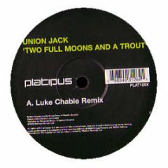 Union Jack - Two Full Moons And A Trout (2006) (Part 2) - Platipus