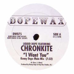 Liquid Dope Feat. Chronkite - I Want You - Dope Wax