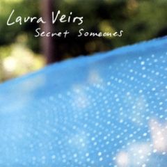 Laura Veirs - Secret Someones - Nonesuch