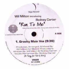 Wil Milton & Rodney Carter - Run To Me - Vega Records