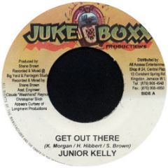 Junior Kelly - Get Out There - Juke Boxx Productions