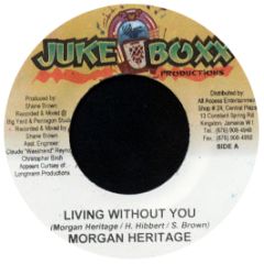 Morgan Heritage - Living Without You - Juke Boxx Productions