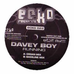 Davey Boy - Runnin - Ecko 