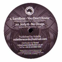 Sandbox / Jody 6 - You Don't Know / No Drugs - Volatile Trance