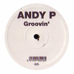Andy P - Groovin' - Pgn 17