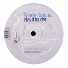 Randy Katana - Play It Louder - Sirup