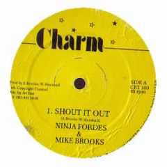Ninja Fordes & Mike Brooks - Shout It Out - Charm