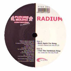 Radium - Back Again For Bang (Remix) - Future Sound Corporation