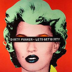 Dirty Funker - Let's Get Dirty (My Sharona) - DF