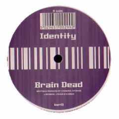 Identity - Brain Dead - Barcode