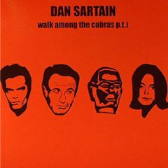 Dan Sartan - Walk Among The Cobras (Part 1) - One Little Indian