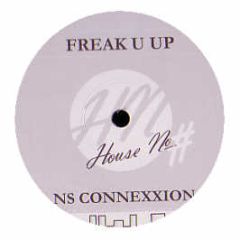 Ns Connexxion - Freak U Up - House No.