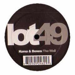 Koma & Bones - The Wall - Lot 49