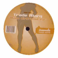 Trade Marq - Black Girlfriend EP - Inuendo Records 5