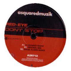 Red-Eye - Dont Stop - Asquaredmuzik
