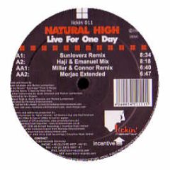 Natural High - Live For One Day - Lickin Records